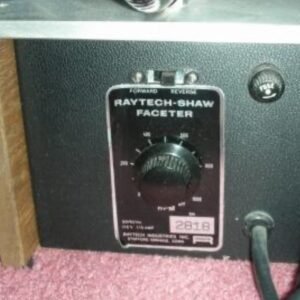 RAYTECH SHAW FACETER FACETING MACHINE